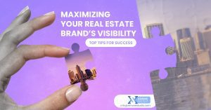 Maximizing Your Real Estate Brand Visibility